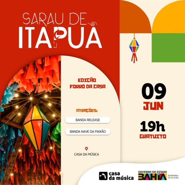 Sarau de Itapuã – Edição Forró da Casa agita esta segunda-feira (9) com muito forró no Abaeté